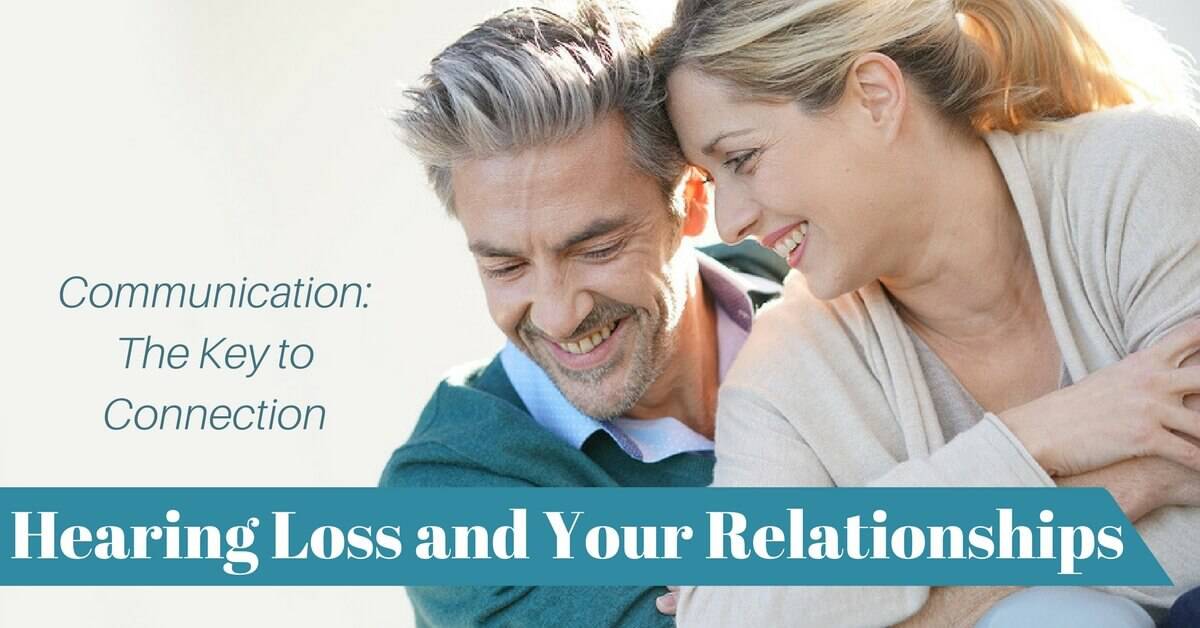 Hearing Loss and Your Relationships