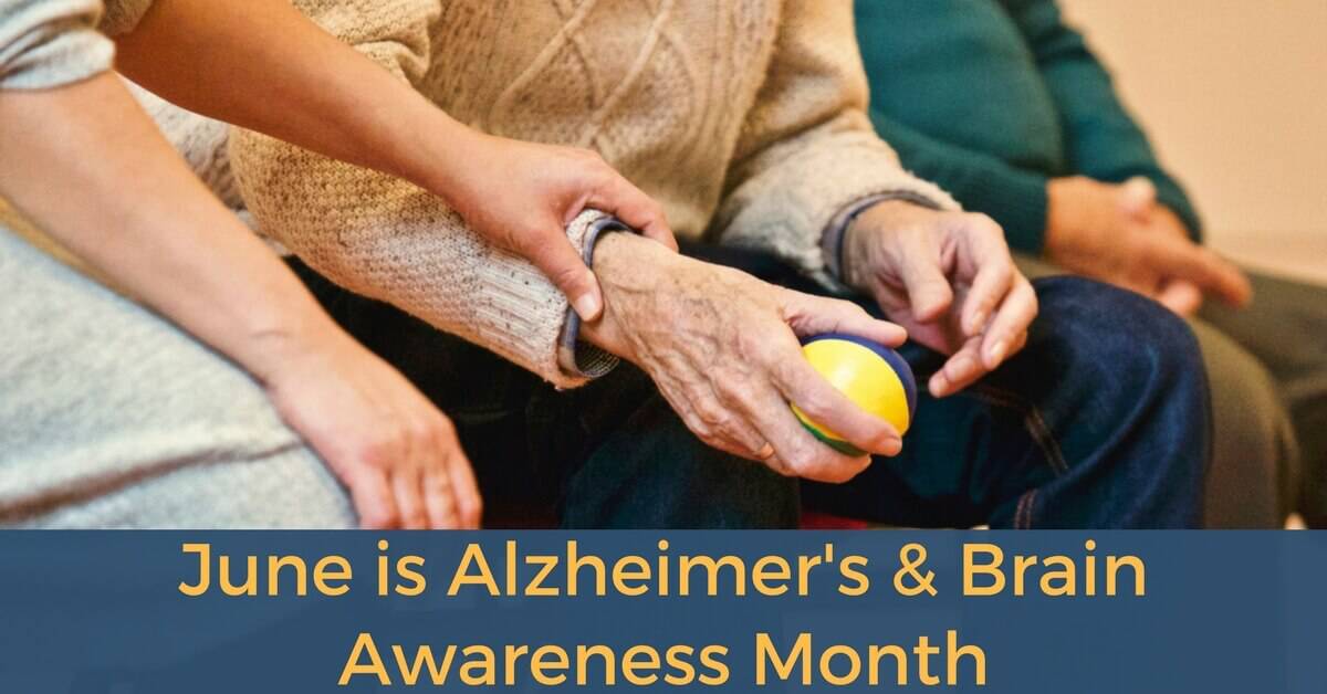 June is Alzheimer’s & Brain Awareness Month