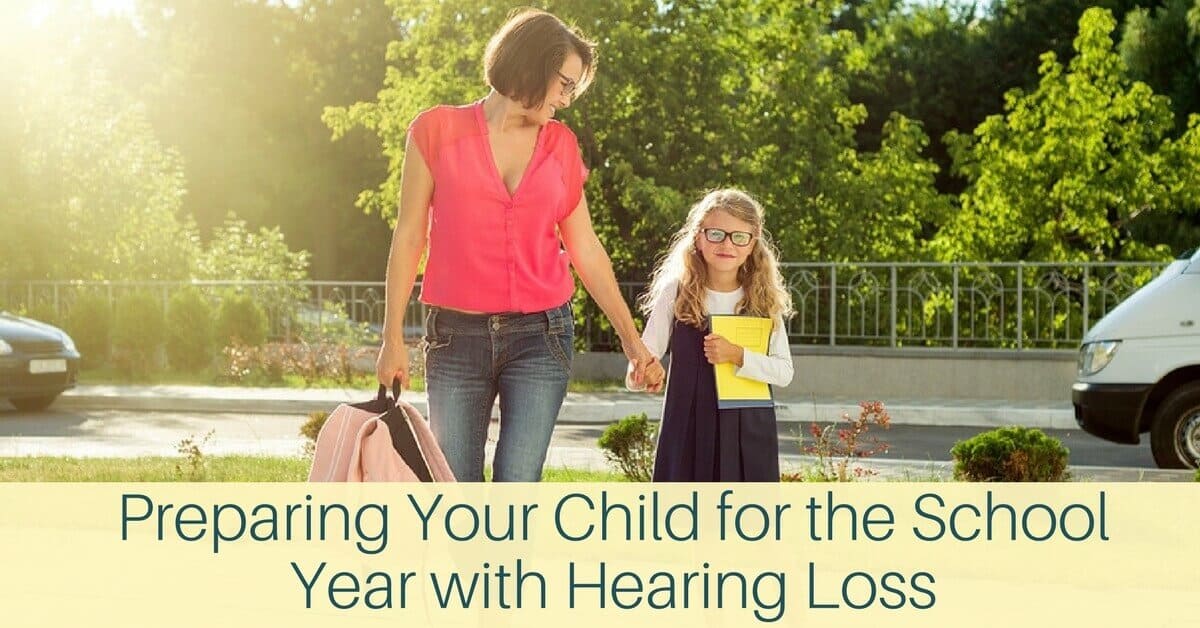 Preparing Your Child for the School Year with Hearing Loss