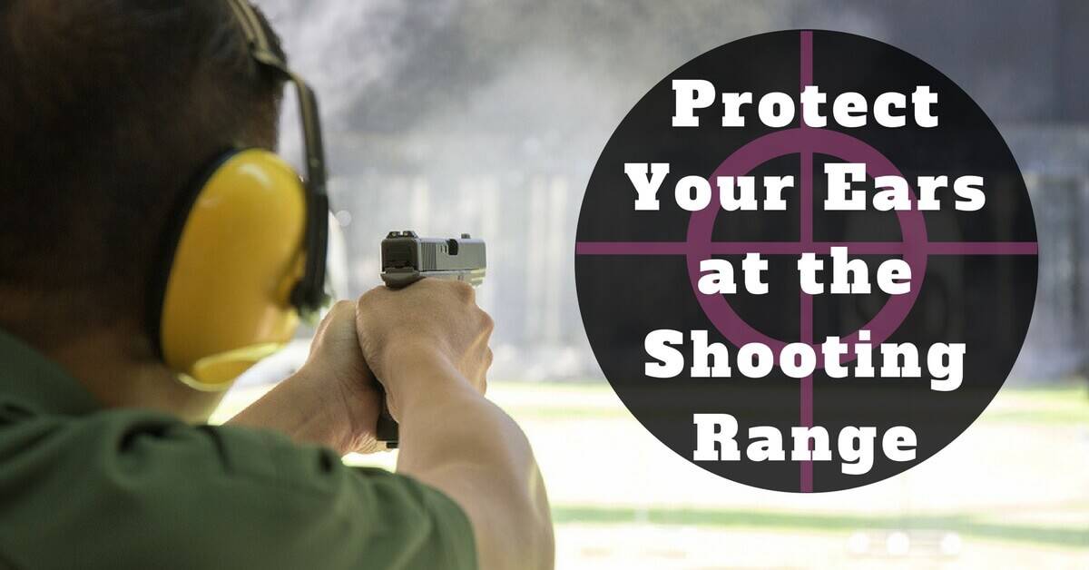 Protect Your Ears at the Shooting Range