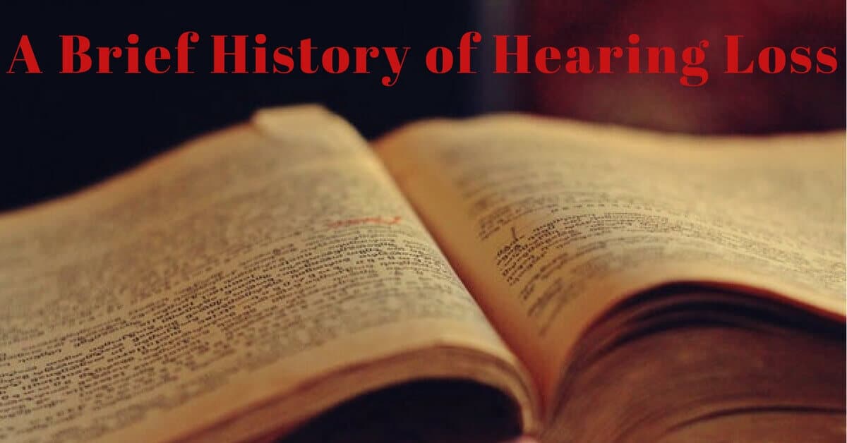 A Brief History of Hearing Loss