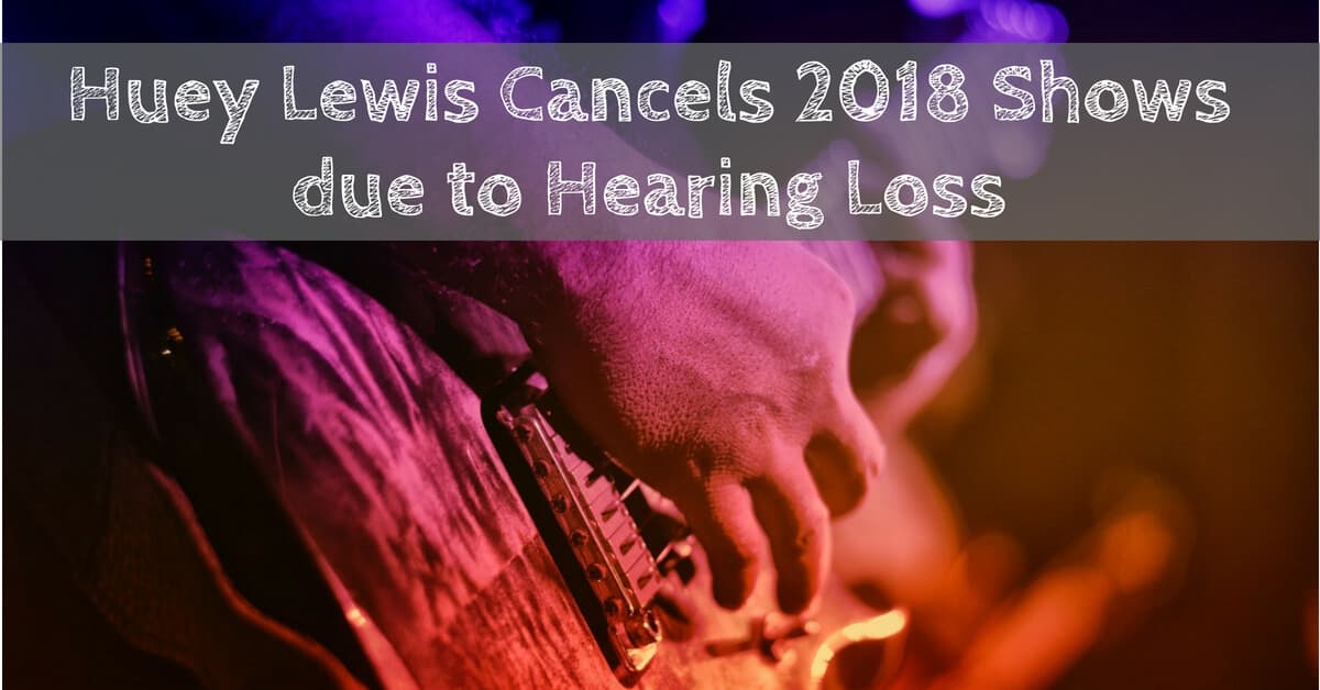 Huey Lewis Cancels 2018 Shows due to Hearing Loss 