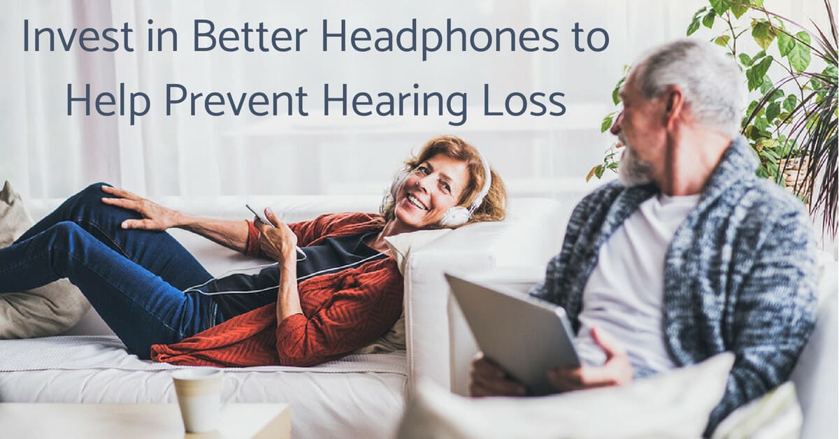 Invest in Better Headphones to Prevent Hearing Loss