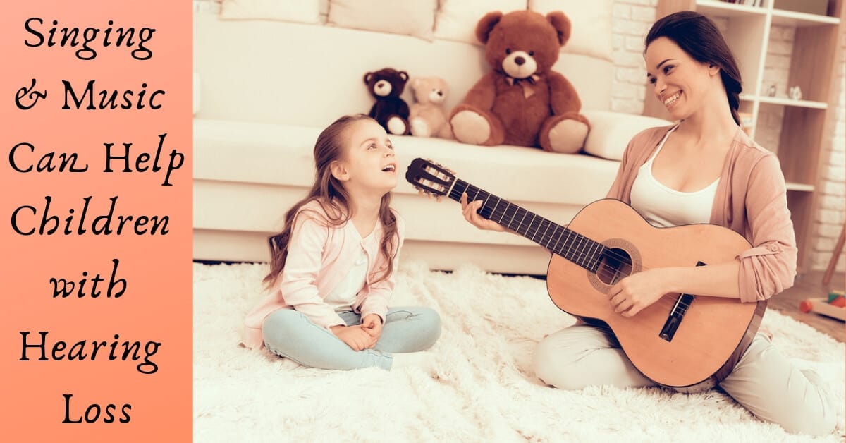 Singing & Music Can Help Children with Hearing Loss
