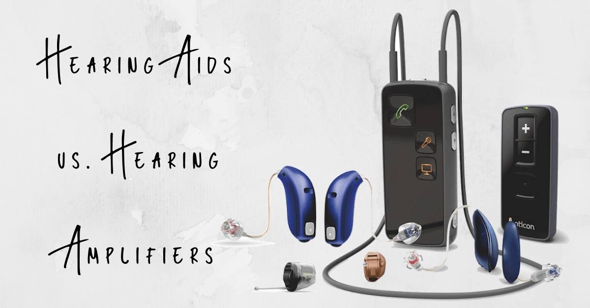 Hearing Aids vs. Hearing Amplifiers