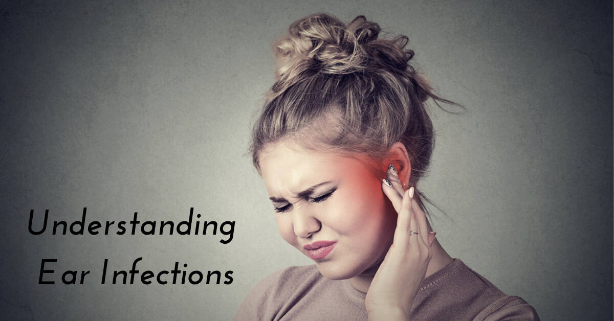 Understanding Ear Infections