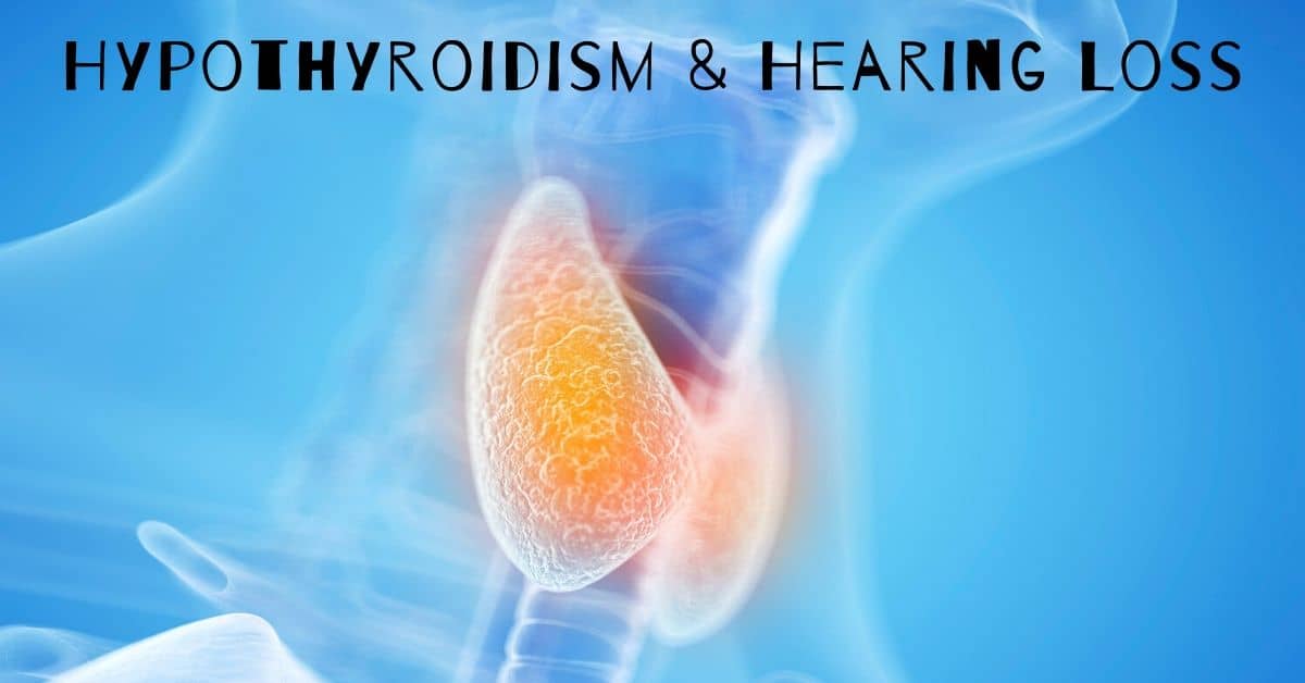 Thyroid Health and Hearing Health