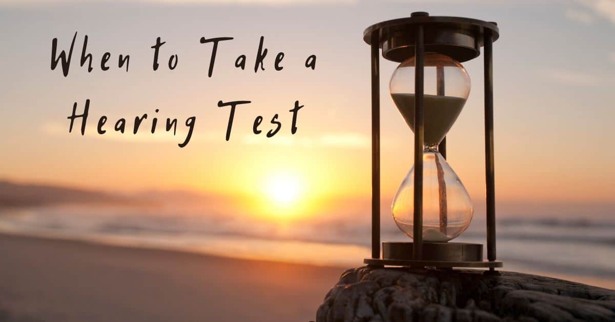 When to Take a Hearing Test