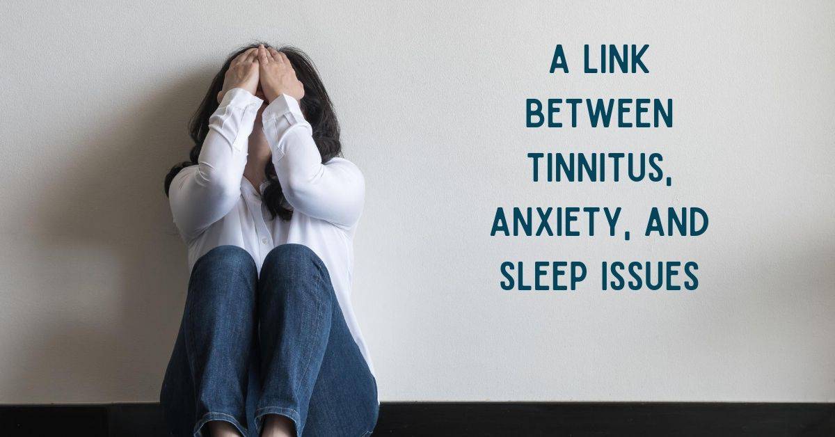 A Link between Tinnitus, Anxiety, and Sleep Issues