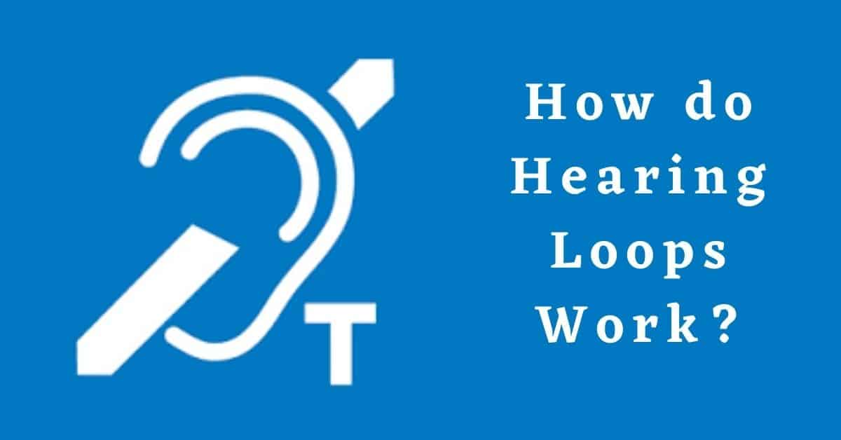 How do Hearing Loops Work?