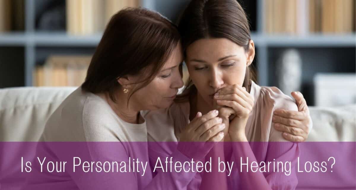 Is Your Personality Affected by Hearing Loss?